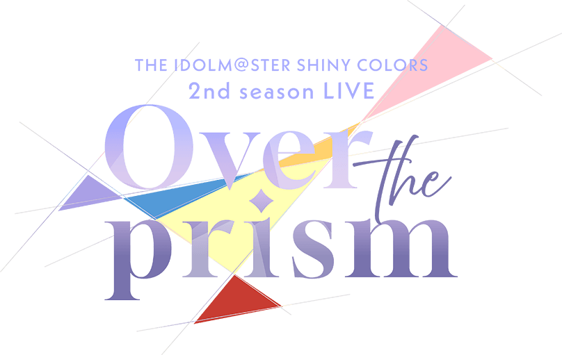 THE IDOLM@STER SHINY COLORS 2nd season LIVE Over the prism